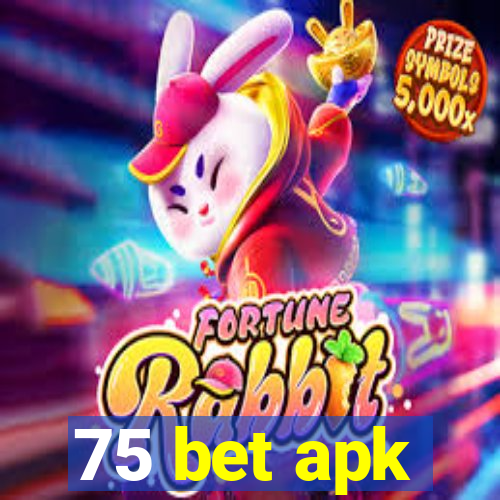 75 bet apk